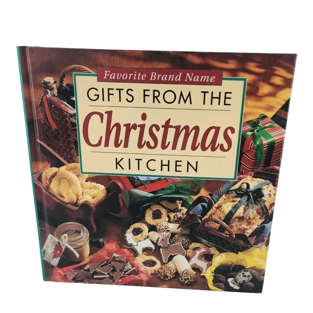 Favorite Brand Name Gifts From the Christmas Kitchen Hardcover Cookbook 1998